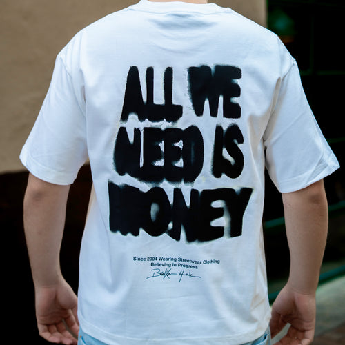 BH - ALL WE NEED IS MONEY / T-SHIRT
